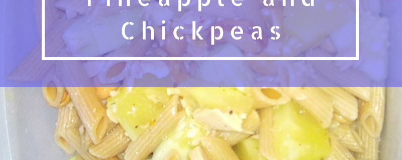 pineapple and chickpea pasta salad, toddler almost approved
