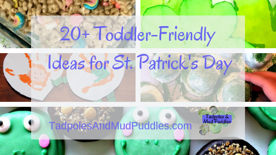 20+ toddler-friendly ideas for St. Patrick's Day