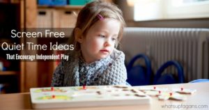 Screen free quiet time ideas