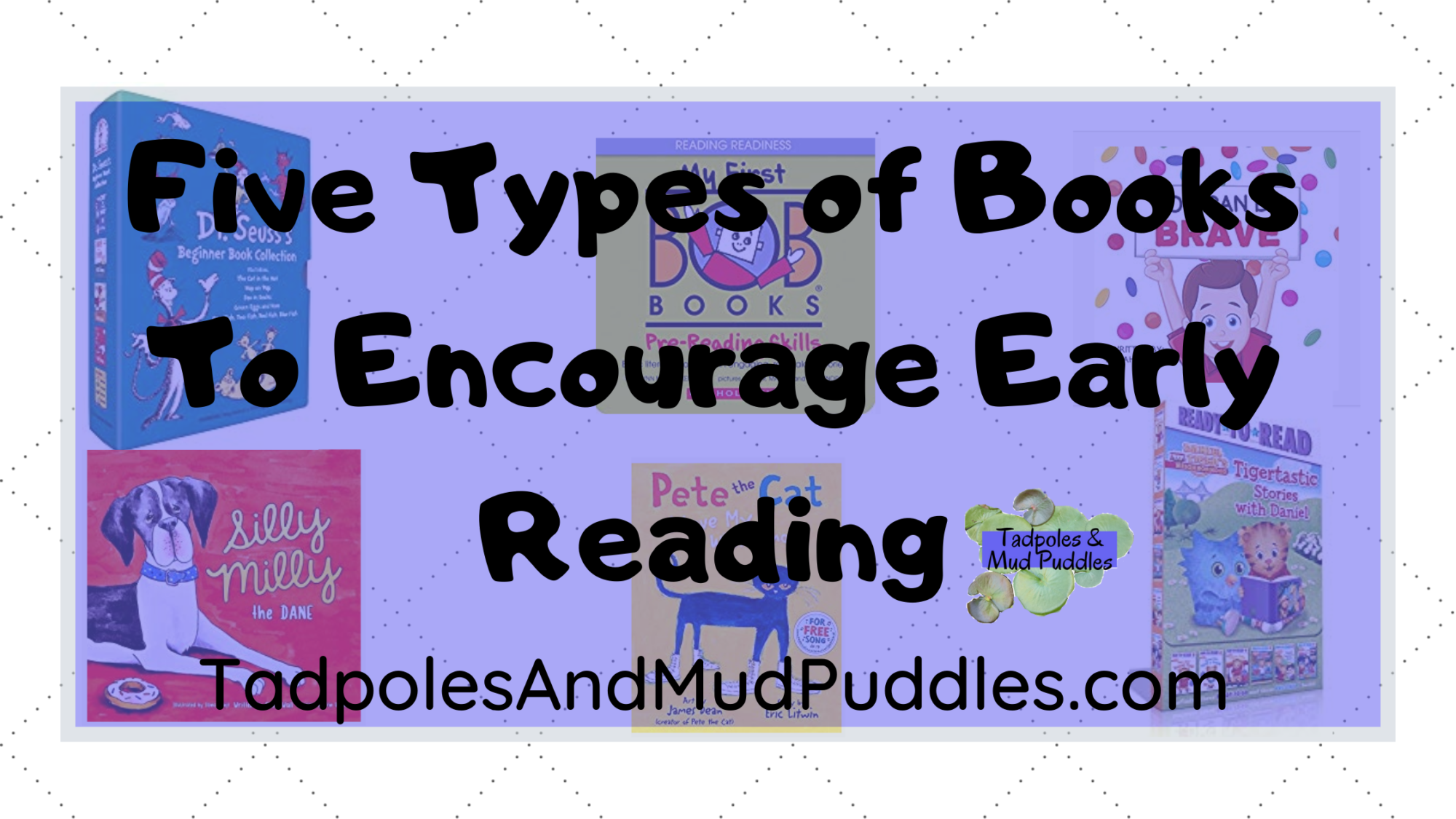 five types of books to encourage early reading