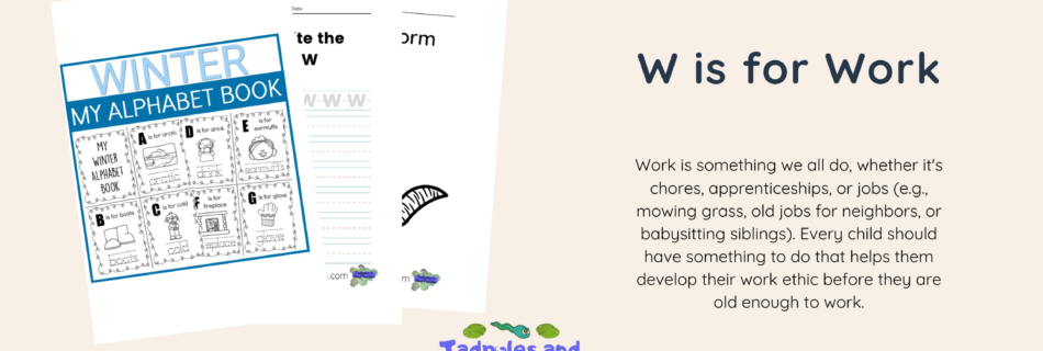 w is for work