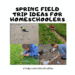 Spring Field Trip Ideas for Homeschoolers